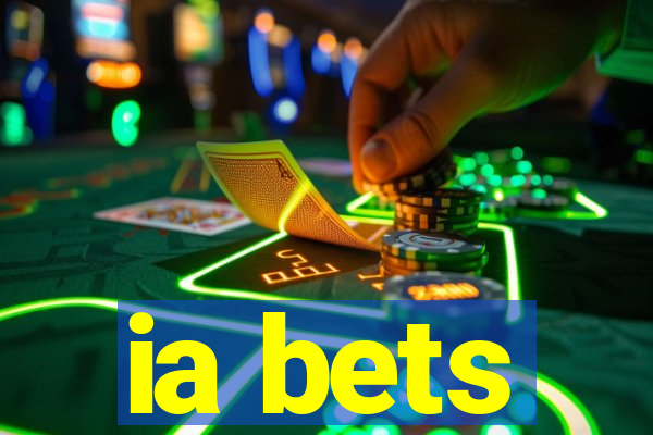 ia bets